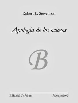 APOLOGÍA DE LOS OCIOSOS