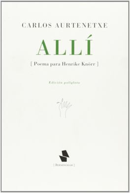 ALLÍ [POEMA PARA HENRIKE KNÖRR]