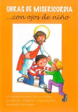 OBRAS DE MISERICORDIA... CON OJOS DE NIÑO