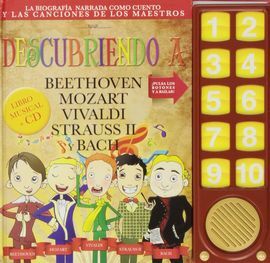 DESCUBRIENDO A ... BEETHOVEN, MOZART, VIVALDI, STRAUSS II Y BACH. LIBRO MUSICAL+