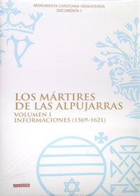 LOS MARTIRES DE LAS ALPUJARRAS .VOLUMEN 1