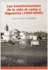 LES TRANSFORMACIONS DE LA VIDA AL CAMP A AIGUAVIVA (1950-2000)