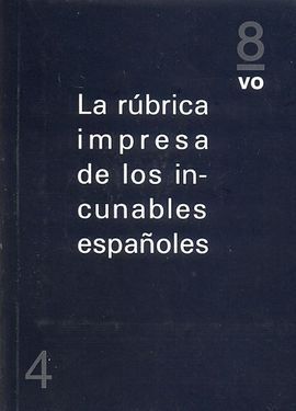 LA RUBRICA IMPRESA DE LOS INCUNABLES ESPAÑOLES