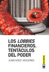 LOS LOBBIES FINANCIEROS, TENTÁCULOS DEL PODER