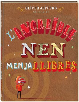 L'INCREIBLE NEN MENJA LLIBRES