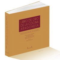 LIBRO DE ORO DE LA COCINA ARAGONESA