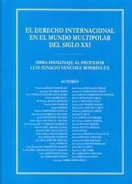 EL DERECHO INTERNACIONAL EN EL MUNDO MULTIPOLAR DEL SIGLO XXI