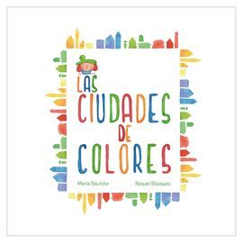 LAS CIUDADES DE COLORES