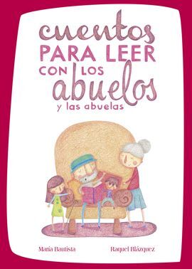 CUENTOS PARA LEER CON LOS ABUELOS