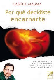 POR QUÉ DECIDISTE ENCARNARTE