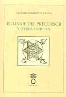 EL LINAJE DEL PRECURSOR Y OTROS ESCRITOS