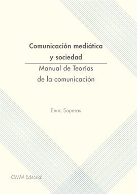 COMUNICACIÓN MEDIÁTICA Y SOCIEDAD