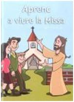 APRENC A VIURE LA MISSA