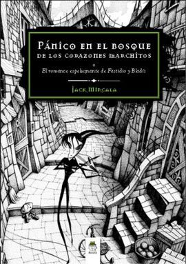 PANICO EN EL BOSQUE DE LOS CORAZONES MARCHITOS