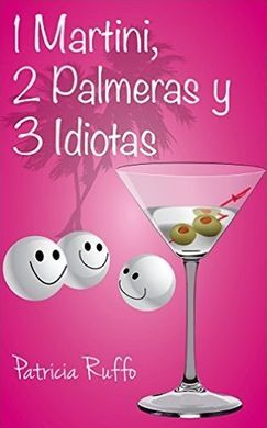 1 MARTINI, 2 PALMERAS Y 3 IDIOTAS