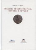 DERECHO ADMINISTRATIVO: HISTORIA Y FUTURO