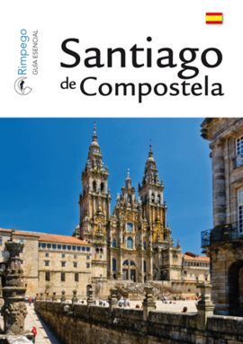 SANTIAGO DE COMPOSTELA GUIA ESSENCIAL