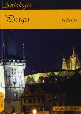 PRAGA. RELATOS