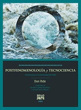 POSTFENOMENOLOGÍA Y TECNOCIENCIA