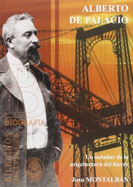 ALBERTO DE PALACIO. UN SOÑADOR DE LA ARQ