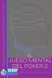 EL JUEGO MENTAL DEL POKER VOL II