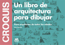 CROQUIS. UN LIBRO DE ARQUITECTURA PARA DIBUJAR