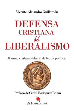 DEFENSA CRISTIANA DEL LIBERALISMO