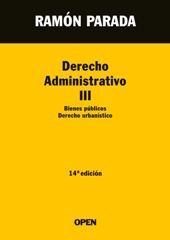 DERECHO ADMINISTRATIVO III. BIENES PÃBLICOS. DERECHO URBANÃSTICO
