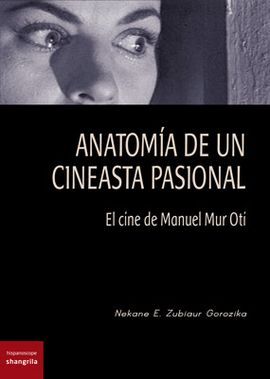 ANATOMÍA DE UN CINEASTA PASIONAL