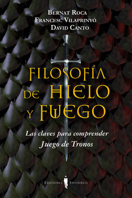 FILOSOFÍA DE HIELO Y FUEGO