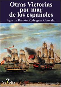 OTRAS VICTORIAS POR MAR DE LOS ESPAÑOLES