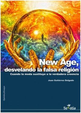 NEW AGE, DESVELANDO LA FALSA RELIGION