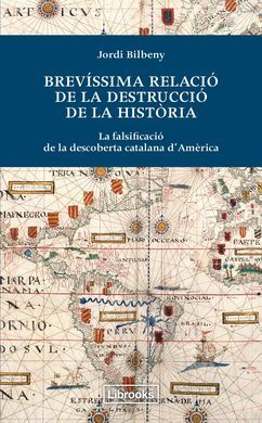 BREVÍSSIMA RELACIÓ DE LA DESTRUCCIÓ DE LA HISTORIA