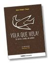 VOLA QUE VOLA!