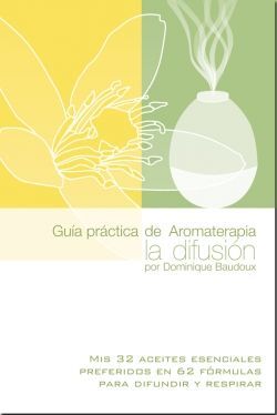 GUÍA PRÁCTICA DE AROMATERAPIA