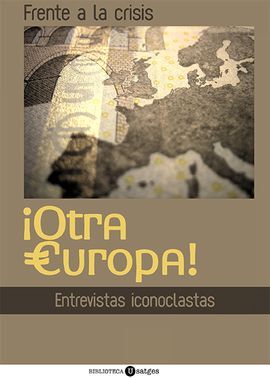 FRENTE A ESTA CRISIS OTRA EUROPA