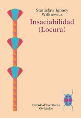 INSACIABILIDAD LOCURA