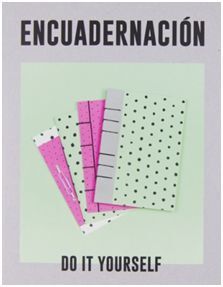 ENCUADERNACION. DO IT YOURSELF