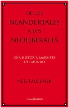 DE LOS NEANDERTALES A LOS NEOLIBERALES