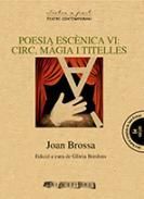 POESIA ESCENICA. VI: CIRC, MAGIA I TITELLES