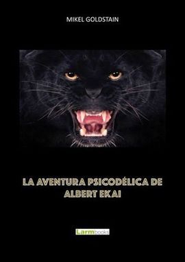 LA AVENTURA PSICODELICA DE ALBERT EKAI