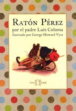 RATÓN PÉREZ POR EL PADRE LUIS COLOMA