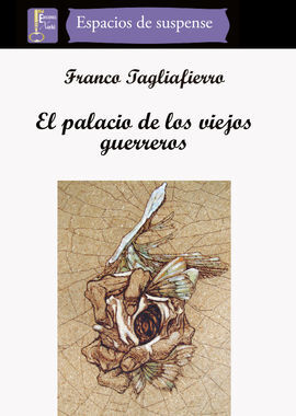 EL PALACIO DE LOS VIEJOS GUERREROS