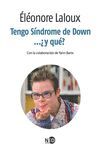 TENGO SÍNDROME DE DOWN... ¿Y QUÉ?