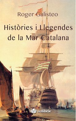 HISTÒRIES I LLEGENDES DE LA MAR CATALANA