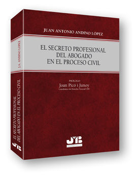 EL SECRETO PROFESIONAL DEL ABOGADO EN EL PROCESO CIVIL