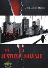 LA JUSTICIA SALVAJE