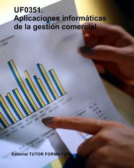 UF0351 - APLICACIONES INFORMÁTICAS DE LA GESTIÓN COMERCIAL