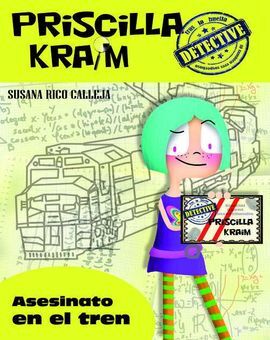 PRISCILLA KRAIM. 1: ASESINATO EN EL TREN