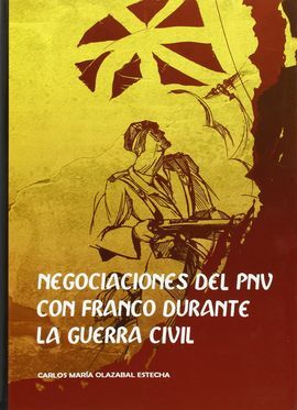 NEGOCIACIONES DEL PNV CON FRANCO DURANTE LA GUERRA CIVIL